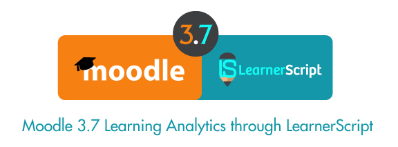 Moodle 3.7 Learning Analytics through LearnerScript