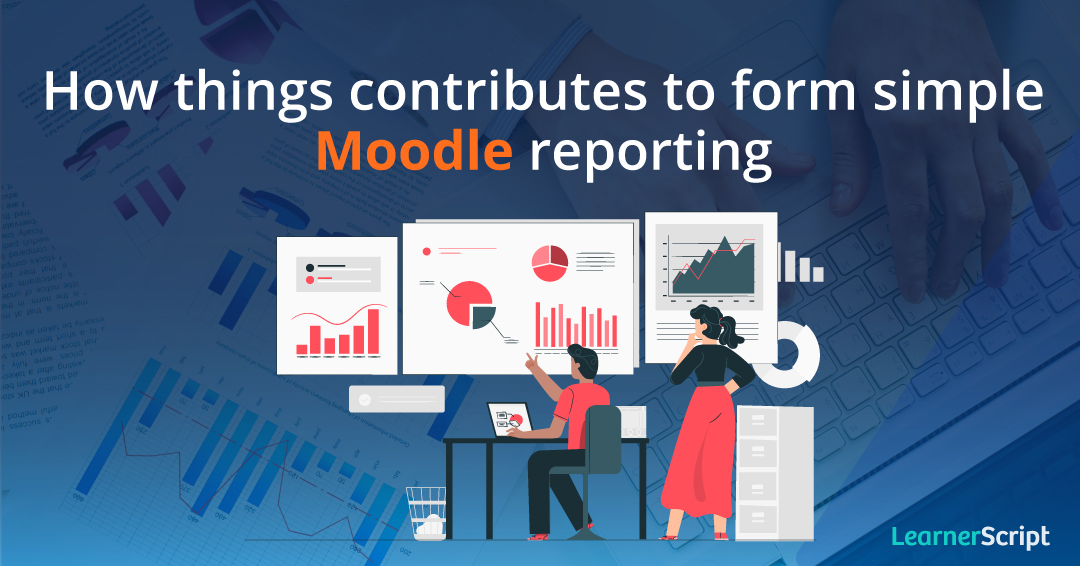 How things contributes to Moodle reporting