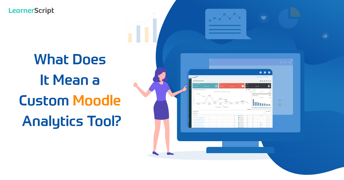 What Does It Mean a Custom Moodle Analytics Tool?